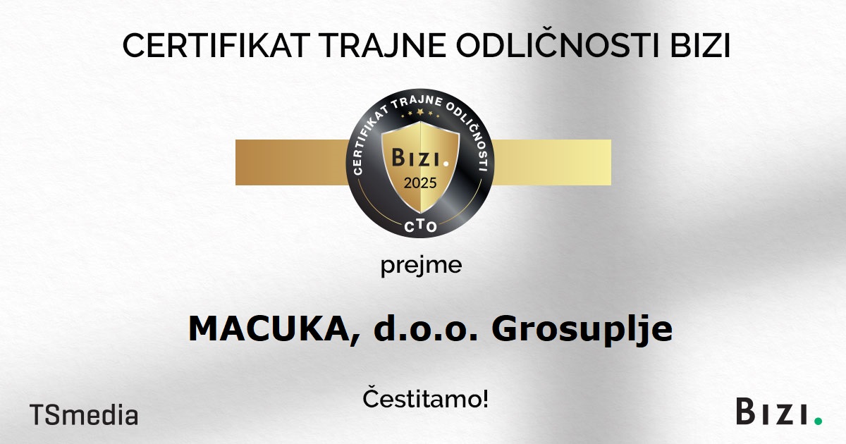 Certifikat trajne odličnosti prejme podjetje Macuka, d.o.o.!